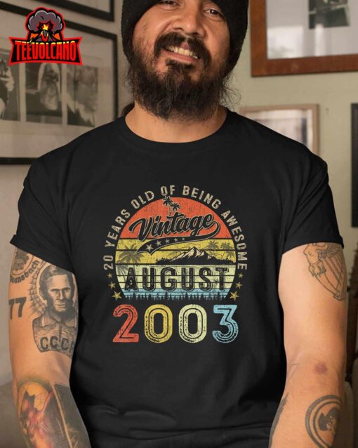 Awesome Since August 2003 Vintage Gift Men 20th Birthday Tee T-Shirt