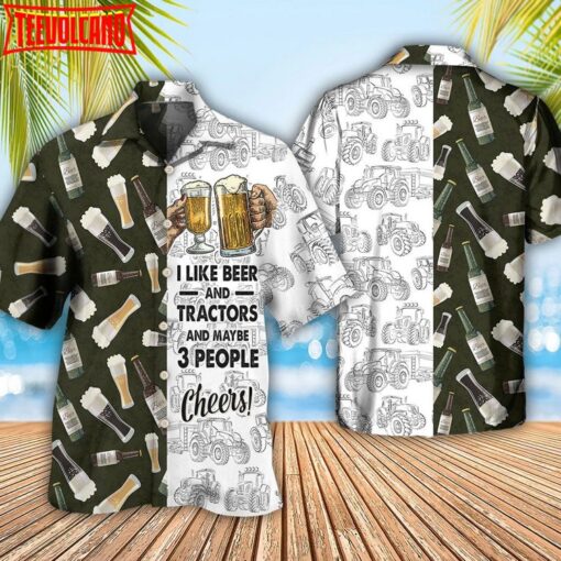 Beer Hawaiian Shirts I Like Beer And Trators And Maybe 3 People Hawaiian Shirt