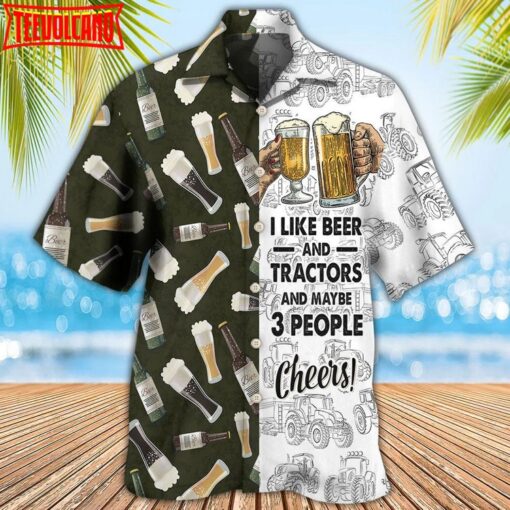 Beer Hawaiian Shirts I Like Beer And Trators And Maybe 3 People Hawaiian Shirt