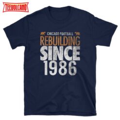 Chicago Bears Rebuilding Since 1986 Vintage Distressed Unisex T-Shirt