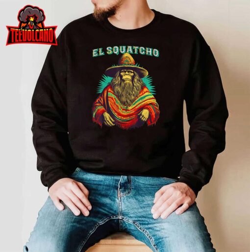 El Squatcho Poncho – Western Bigfoot Funny Sasquatch T-Shirt