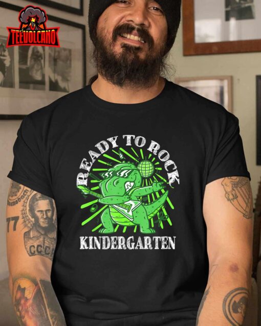 First Day Of Kindergarten T Rex Ready To Rock Kindergarten T-Shirt