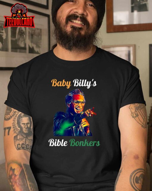 Funny Baby Billy’s Bible Bonker T-Shirt