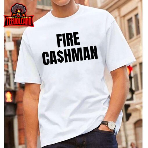 Funny Fire Cashman For Men Women T-Shirt