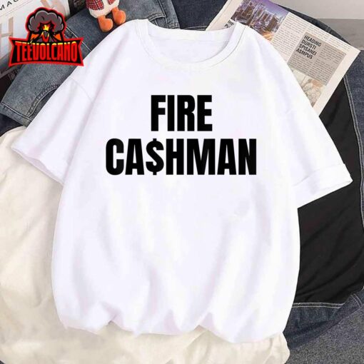 Funny Fire Cashman For Men Women T-Shirt