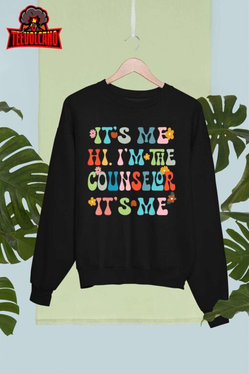 Funny Its Me Hi I’m The Conunselor Its Me,Back To The School T-Shirt