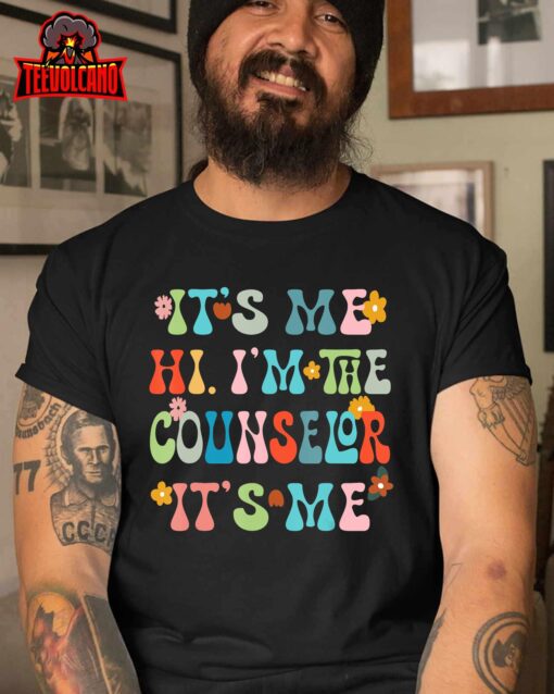 Funny Its Me Hi I’m The Conunselor Its Me,Back To The School T-Shirt