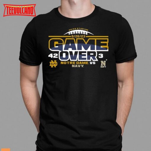 Game Over 42 3 Notre Dame Fighting Irish vs. Navy 2023 Aer Lingus College T-Shirt