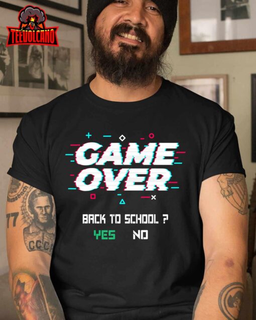 Game Over Back To School Shirt Funny Kids First Day School T-Shirt