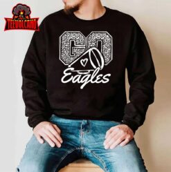 Go Cheer Eagles School Mascot Sports Team Football T-Shirt