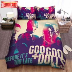 Goo Goo Dolls Before It’s Too Late Bed Sheets Spread Duvet Cover Bedding Sets