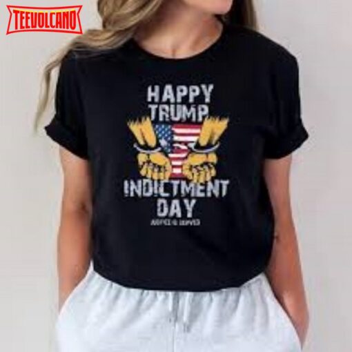 Happy Trump Indictment Day Justice Is Served Shirt