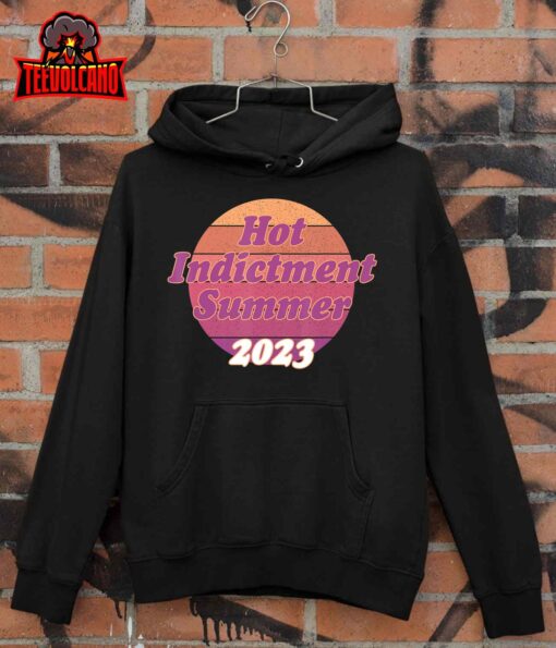 Hot Indictment Summer 2023 Funny T-Shirt