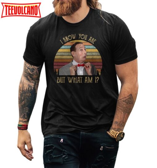 I Know You Are But What Am I Retro Vintage Pee Wee Shirt