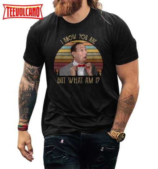 I Know You Are But What Am I Retro Vintage Pee Wee Shirt