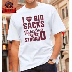 I Love Big Sacks Tight Ends And Strong D Football Saying Pullover Hoodie