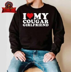 I Love My Cougar Girlfriend I Heart My Cougar Girlfriend GF T-Shirt