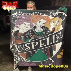 I Put A Spell On You The Sanderson Sisters Halloween Blanket