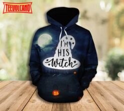 I’m His Witch Halloween Hoodie 3D Shirt , Witch Halloween Hoodie