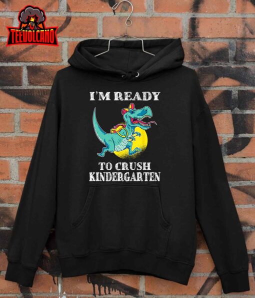 I’m Ready To Crush Kindergarten Trex Dinosaur Back To School T-Shirt