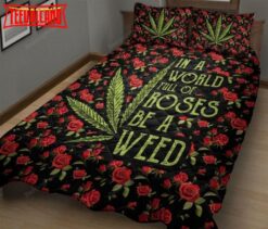 In A World Full Of Roses Be A Weed Duvet Cover Bedding Set