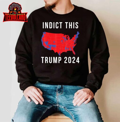 Indict This Trump 2024 T-Shirt