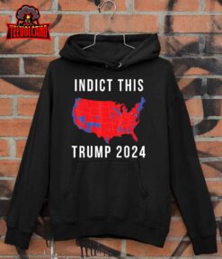 Indict This Trump 2024 T-Shirt