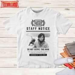 John Mellencamp Staff Notice Do Not Serve This Man Shirt