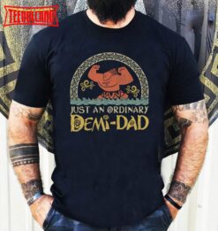 Just An Ordinary Demi Dad Shirt, Maui Shirt for Dad, Disney Moana Shirt