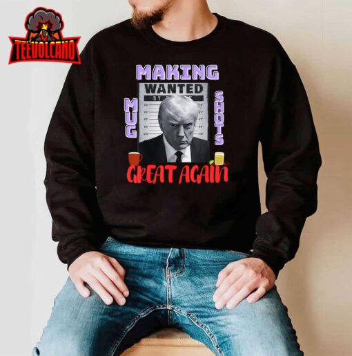 Making Mugshots Great Again – Trump 2024 Mugshot President T-Shirt