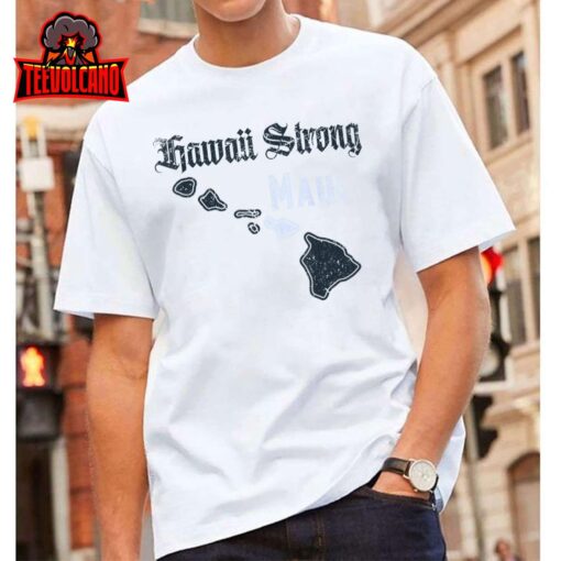 Maui, Hawaii Strong, Distressed Look, Hawaii T-Shirt