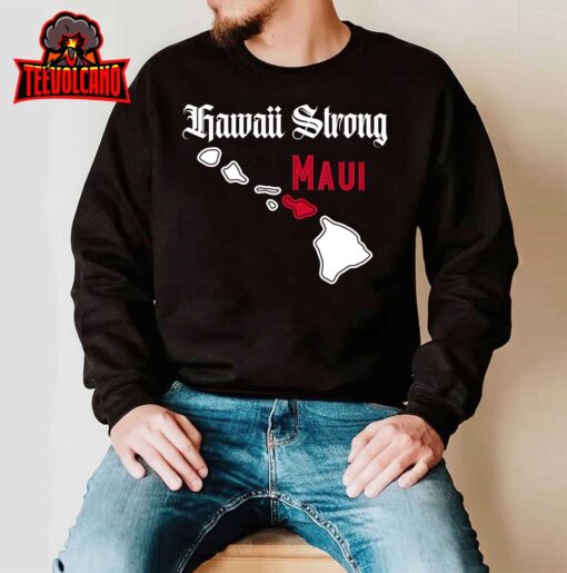 Maui, Hawaii Strong, Hawaii T-Shirt