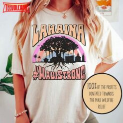 Maui Strong Shirt, Lahaina Banyan Tree T-Shirt, Maui Hawaii Shoreline T shirt