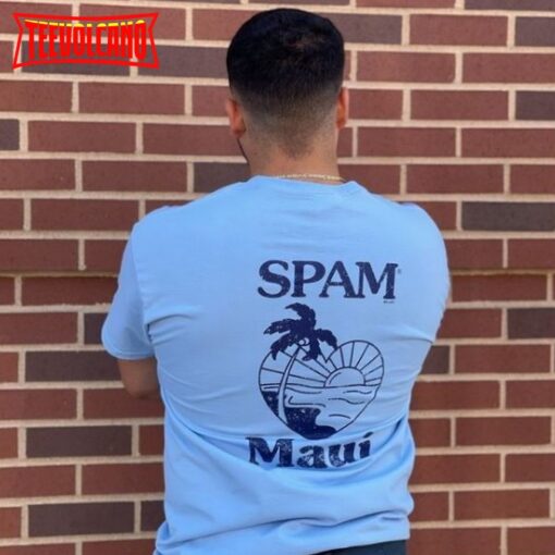 Maui Strong Shirt Spam Brand Loves Maui T Shirt