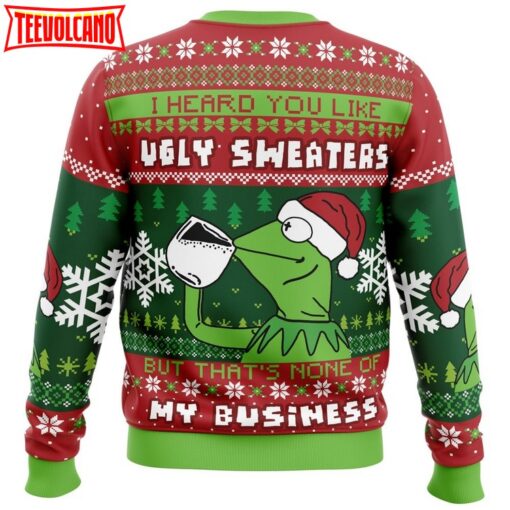 None Of My Business Kermit the Frog Ugly Christmas Sweater