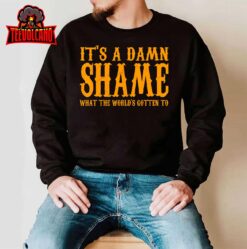 Oliver Anthony It’s a Damn Shame What the Worlds Gotten To T-Shirt