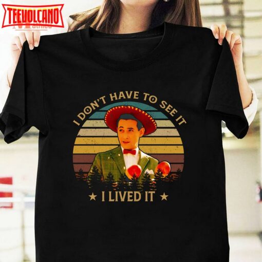 Pee Wee’s Big Adventure Films I Don’t Have To See It Vintage T-Shirt