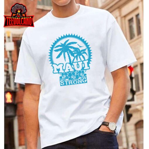 Pray for Maui Hawaii Strong Maui T-Shirt