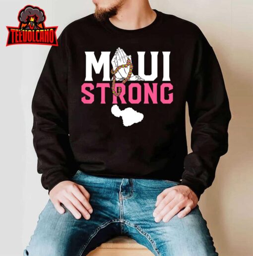 Pray for Maui Hawaii Strong T-Shirt