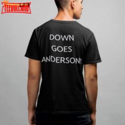 Rob Holub Down Goes Anderson Shirt