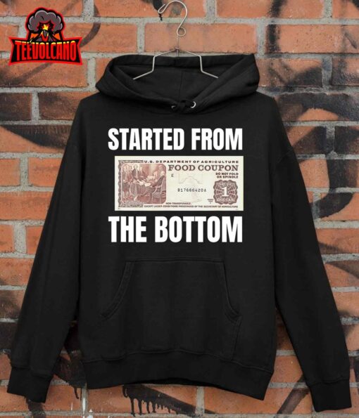 Started At The Bottom Funny Food Stamp 80’s 90’s kids Know T-Shirt