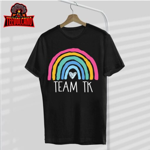 Team TK Rainbow Back To School Transitional Kinder Teacher T-Shirt