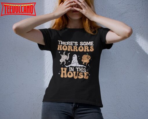 There’s Some Horrors In This House Halloween Funny T-Shirt