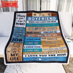 To My Boyfriend  From Girlfriend When I ay I Love You Boyfriend Birthday Anniversary Blanket