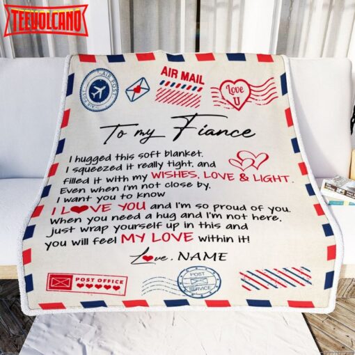 To My Fiance  Air Mail Letter I Love You Fiance For Him Birthday Anniversary Blanket