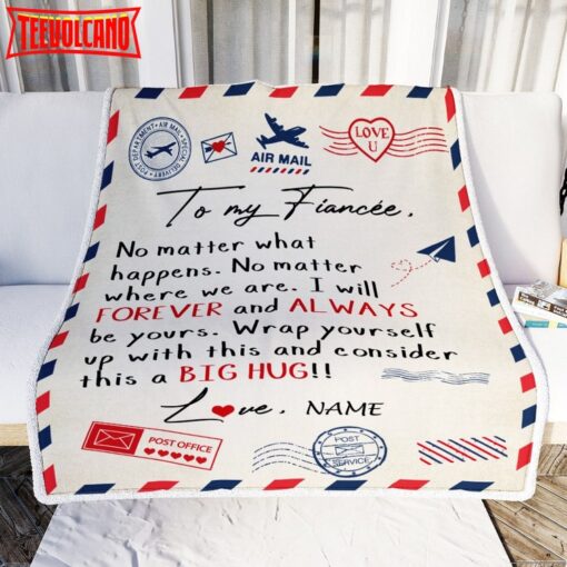 To My Fiance  From Fianc Big Hug Air Mail Letter Fiance Birthday Anniversary Blanket