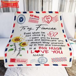 To My Fiancee  Love Big Hug Air Mail Letter unflower Fiancee For Her Birthday Blanket