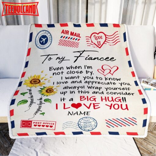 To My Fiancee  Love Big Hug Air Mail Letter unflower Fiancee For Her Birthday Blanket