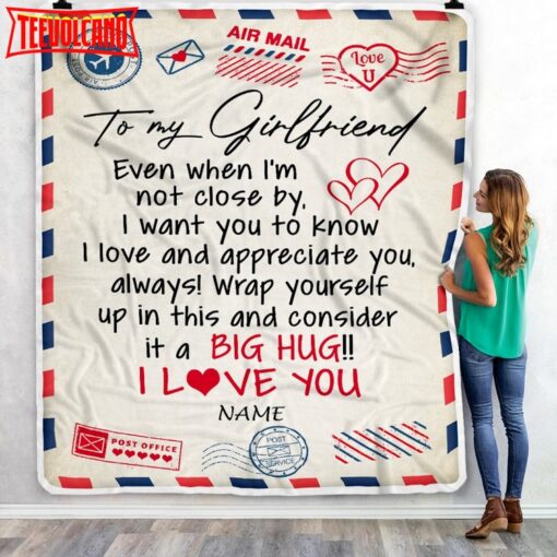 To My Girlfriend  From Boyfriend I Love You Hugs Air Mail Letter Girlfriend Birthday Blanket