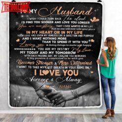 To My Husband  From Wife I’d Find You ooner Love You Longer Husband Anniversary Blanket